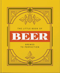The Little Book of Beer (Brewed to Perfection) (Miniature Edition) by Orange Hippo!, 9781911610717