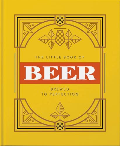 The Little Book of Beer (Brewed to Perfection) by Orange Hippo!, 9781911610717