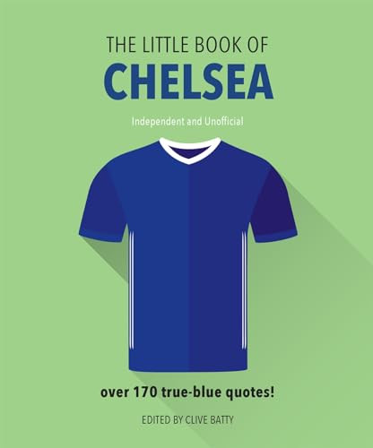 The Little Book of Chelsea (Bursting with over 170 true-blue quotes) by OH, 9781911610342
