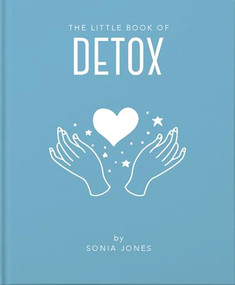 The Little Book of Detox by Sonia Jones, Sonia Jones, 9781911610908