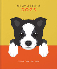 The Little Book of Dogs (Woofs of Wisdom) (Miniature Edition) by Orange Hippo!, 9781911610953