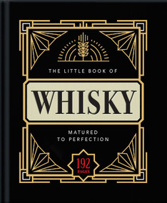 The Little Book of Whisky (Matured to Perfection) (Miniature Edition) by Orange Hippo!, 9781911610977