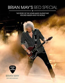 Brian May's Red Special (The Story of the Home-Made Guitar That Rocked Queen and the World) by Simon Bradley, Brian May, 9781787390782