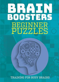 Brain Boosters: Beginner Puzzles (Training For Busy Brains) by Matthew Donegan, 9781787392021