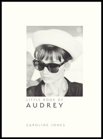 Little Book of Audrey Hepburn (New Edition) by Caroline Jones, 9781787391321