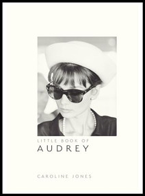 Little Book of Audrey Hepburn (New Edition) by Caroline Jones, 9781787391321
