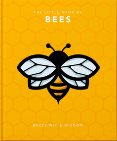 The Little Book of Bees (Buzzy Wit & Wisdom) (Miniature Edition) by Orange Hippo, 9781800690073