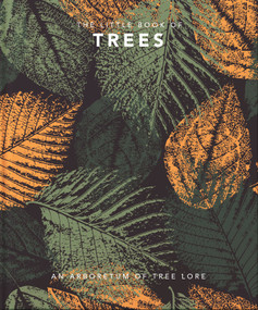 The Little Book of Trees (An arboretum of tree lore) (Miniature Edition) by Orange Hippo, 9781800690080