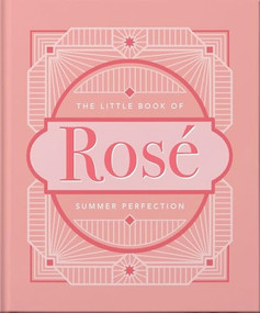 The Little Book of Rosé (Summer Perfection) by OH, OH, 9781800690516