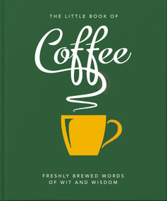 The Little Book of Coffee (No filter) (Miniature Edition) by Orange Hippo, 9781800690172
