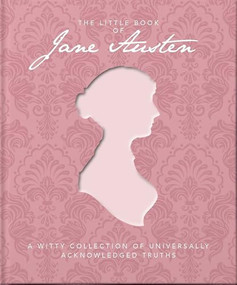 The Little Book of Jane Austen (A Witty Collection of Universally Acknowledged Truths) by OH, 9781800690233