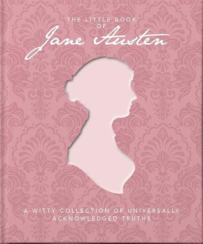 The Little Book of Jane Austen (A Witty Collection of Universally Acknowledged Truths) by OH, 9781800690233