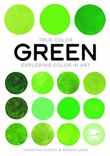 Green (Exploring color in art) by Valentina Zucchi, Ángela León, Katherine Gregor, 9781800690592