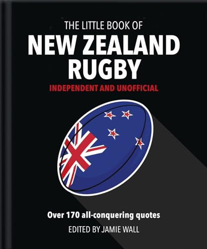 The Little Book of New Zealand Rugby (Told in their own words) by OH, 9781800690639