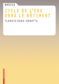 Basics Cycle de l' eau dans le bâtiment (French Edition) by Doris Haas-Arndt, 9783034600194