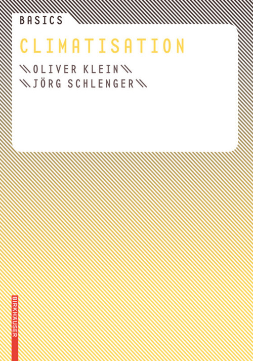 Basics Climatisation (French Edition) by Oliver Klein, Jörg Schlenger, 9783034600200