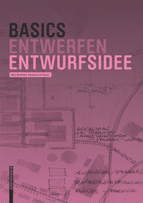 Basics Entwurfsidee (German Edition) by Bert Bielefeld, Sebastian El Khouli, 9783034606752