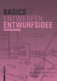 Basics Entwurfsidee (German Edition) by Bert Bielefeld, Sebastian El Khouli, 9783034606752