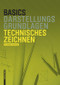 Basics Technisches Zeichnen (German Edition) by Bert Bielefeld, Isabella Skiba, 9783034606769