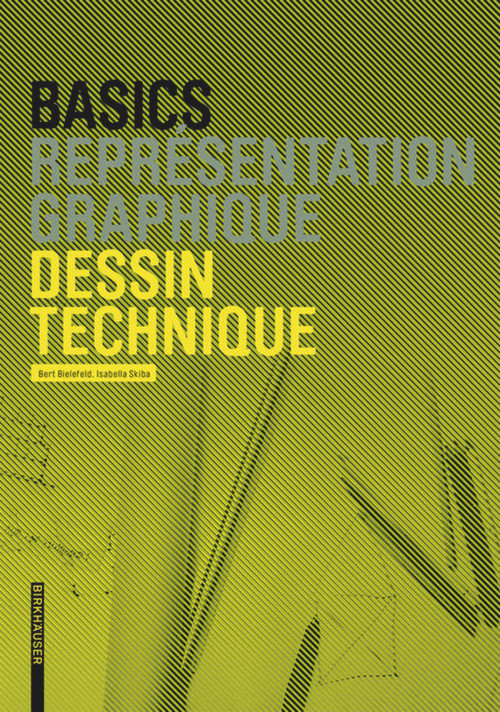 Basics Dessin technique (French Edition) by Bert Bielefeld, Isabella Skiba, 9783034606783