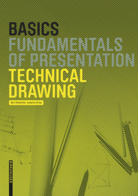 Basics Technical Drawing by Bert Bielefeld, Isabella Skiba, 9783034613262