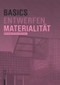 Basics Materialität (German Edition) by Manfred Hegger, Hans Drexler, Martin Zeumer, 9783035603026