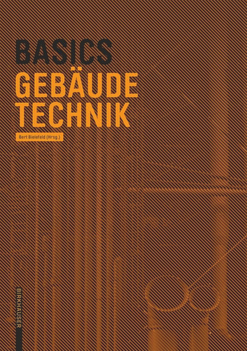 Basics Gebäudetechnik (German Edition) by Bert Bielefeld, 9783035609271