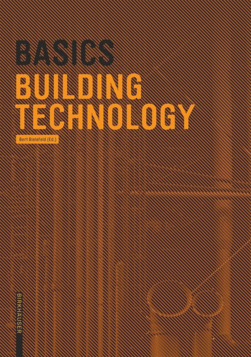Basics Building Technology by Bert Bielefeld, 9783035609288