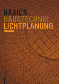 Basics Lichtplanung (German Edition) by Roman Skowranek, 9783035609295
