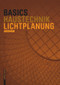 Basics Lichtplanung (German Edition) by Roman Skowranek, 9783035609295