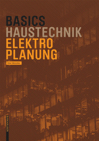Basics Elektroplanung (German Edition) by Peter Wotschke, 9783035609318