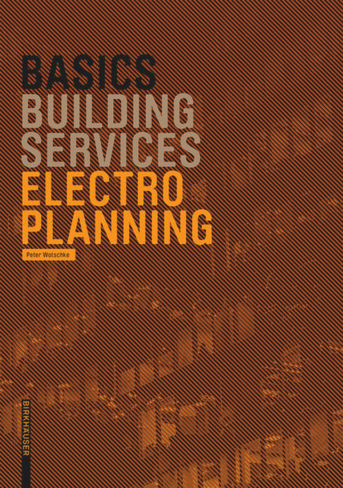 Basics Electro-Planning by Peter Wotschke, Bert Bielefeld, 9783035609325
