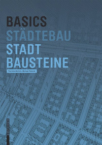 Basics Stadtbausteine (German Edition) by Thorsten Bürklin, Michael Peterek, 9783035610024