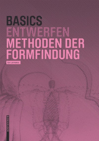 Basics Methoden der Formfindung (German Edition) by Kari Jormakka, Oliver Schürer, Dörte Kuhlmann, 9783035610321