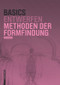 Basics Methoden der Formfindung (German Edition) by Kari Jormakka, Oliver Schürer, Dörte Kuhlmann, 9783035610321