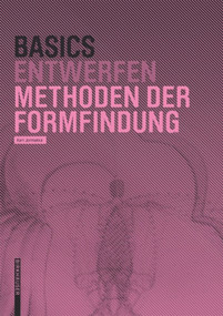 Basics Methoden der Formfindung (German Edition) by Kari Jormakka, Oliver Schürer, Dörte Kuhlmann, 9783035610321
