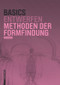 Basics Methoden der Formfindung (German Edition) by Kari Jormakka, Oliver Schürer, Dörte Kuhlmann, 9783035610321