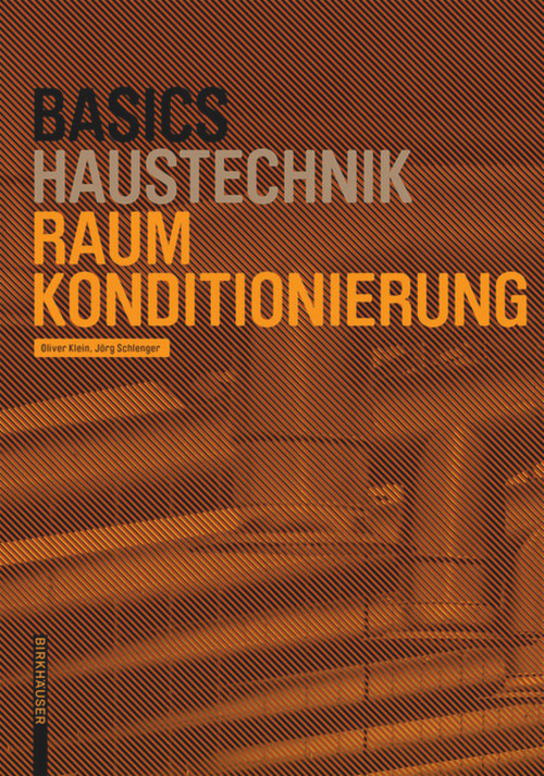 Basics Raumkonditionierung, 2.A. (German Edition) by Oliver Klein, Jörg Schlenger, 9783035616613