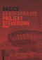 Basics Projektsteuerung (German Edition) by Pecco Becker, Bert Bielefeld, 9783035616958