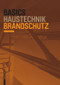 Basics Brandschutz (German Edition) by Diana Helmerking, Bert Bielefeld, 9783035618587