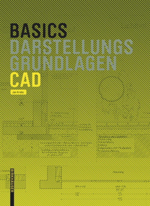 Basics CAD (German Edition) by Jan Krebs, Bert Bielefeld, 9783035619614