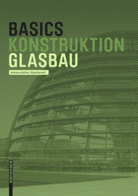 Basics GLASBAU (German Edition) by Andreas Achilles, Diane Navratil, 9783035619881
