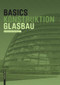 Basics GLASBAU (German Edition) by Andreas Achilles, Diane Navratil, 9783035619881