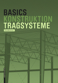 Basics Tragsysteme (German Edition) by Alfred Meistermann, Bert Bielefeld, 9783035620047