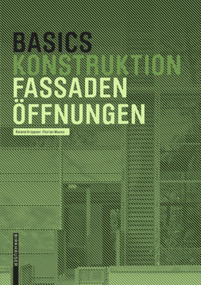 Basics Fassadenöffnungen (German Edition) by Roland Krippner, Florian Musso, Bert Bielefeld, 9783035620054