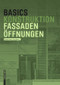 Basics Fassadenöffnungen (German Edition) by Roland Krippner, Florian Musso, Bert Bielefeld, 9783035620054