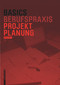 Basics Projektplanung (German Edition) by Hartmut Klein, Bert Bielefeld, 9783035620085