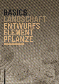 Basics Entwurfselement Pflanze (German Edition) by Regine Ellen Wöhrle, Hans-Jörg Wöhrle, Cornelia Bott, 9783035620092