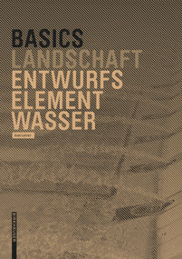 Basics Entwurfselement Wasser (German Edition) by Axel Lohrer, 9783035620108