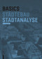Basics Stadtanalyse (German Edition) by Gerrit Schwalbach, Bert Bielefeld, 9783035620139